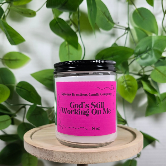 God's Still Working on Me